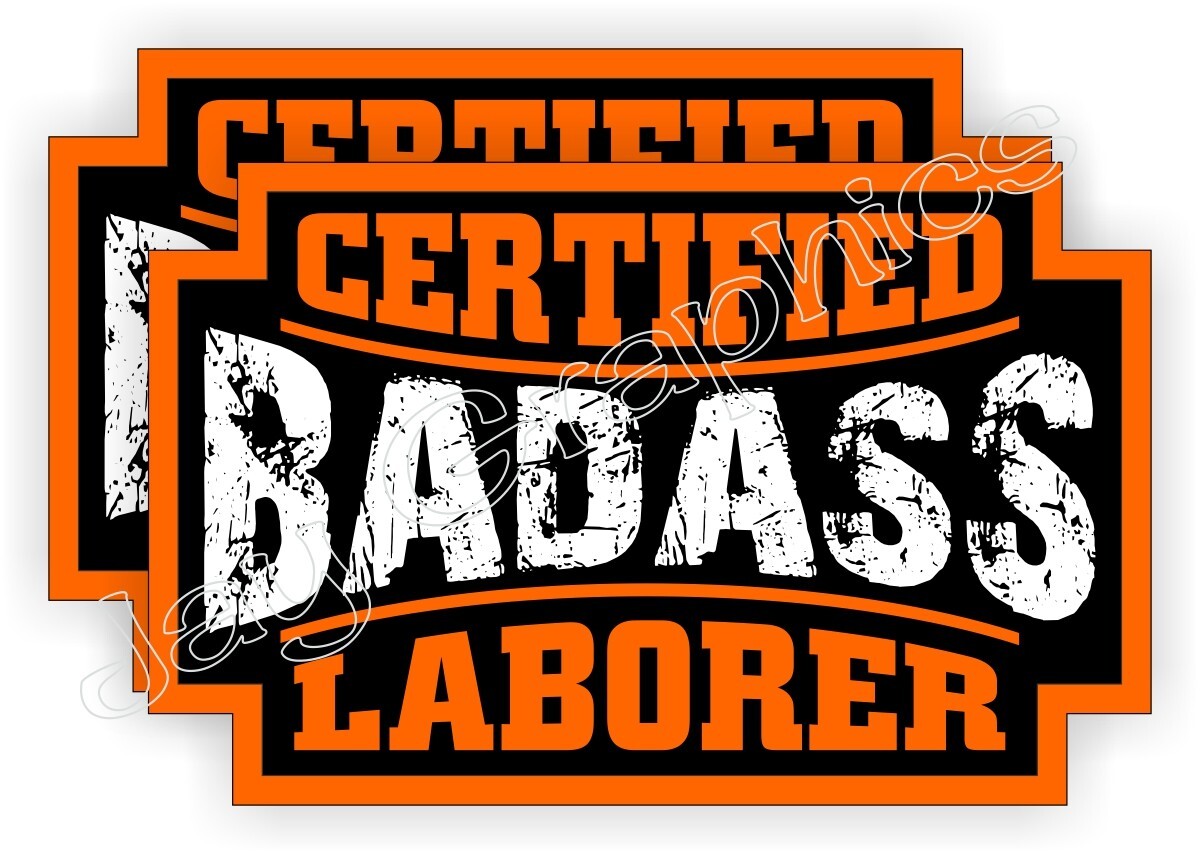 pair - Badass LABORER Funny Vinyl Hard Hat Helmet Stickers Decals Worker Labor