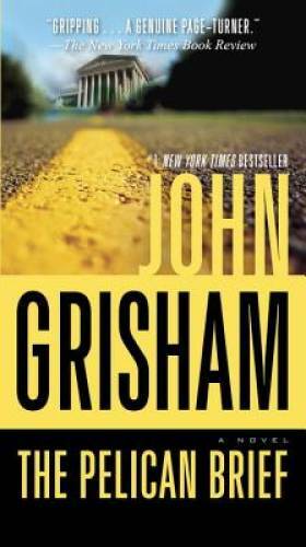 The Pelican Brief: A Novel - Mass Market Paperback By Grisham, John - VERY GOOD