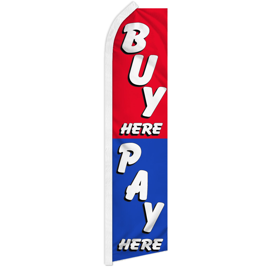 Buy Here Pay Here Advertising Swooper Feather Flutter Flag Dealership