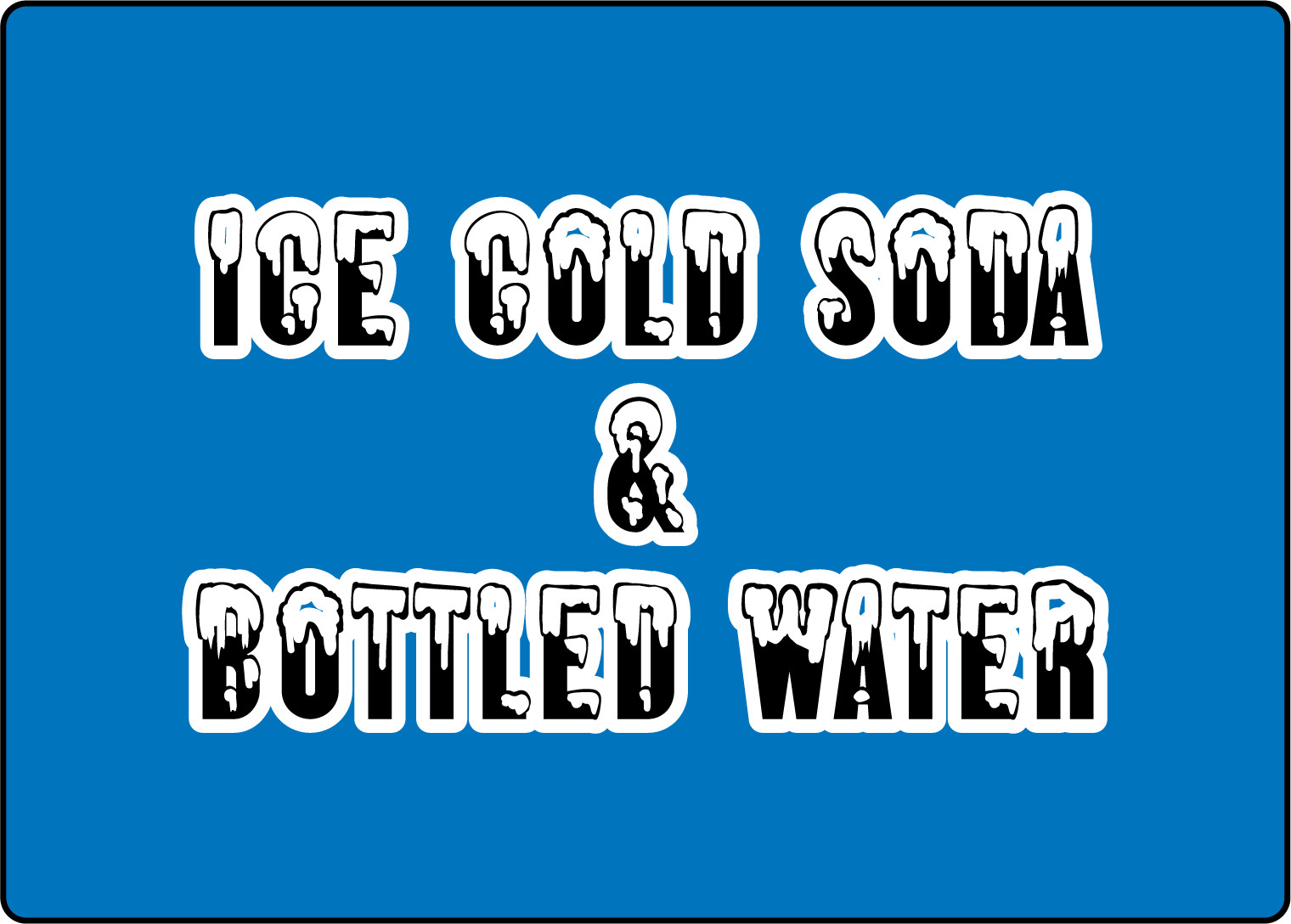 ICE COLD SODA & BOTTLED WATER-STOREFRONT ADVERTISING | Adhesive Vinyl Sign Decal