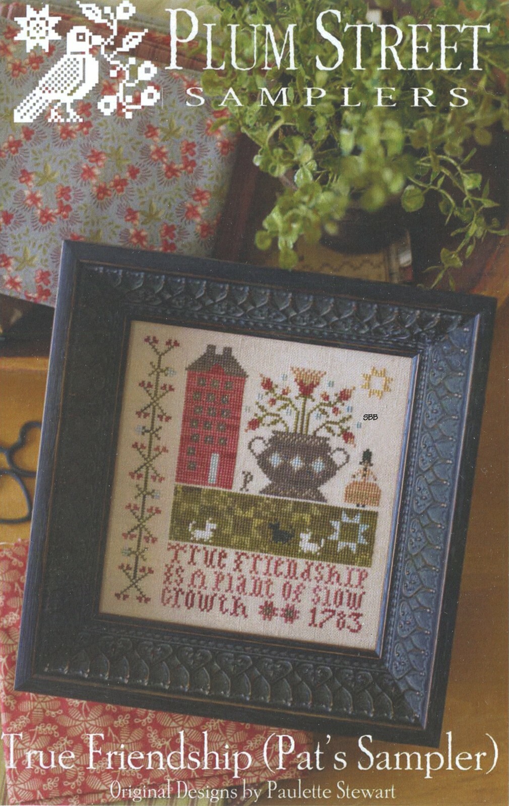 Plum Street Samplers - True Friendship (Pat's Sampler)