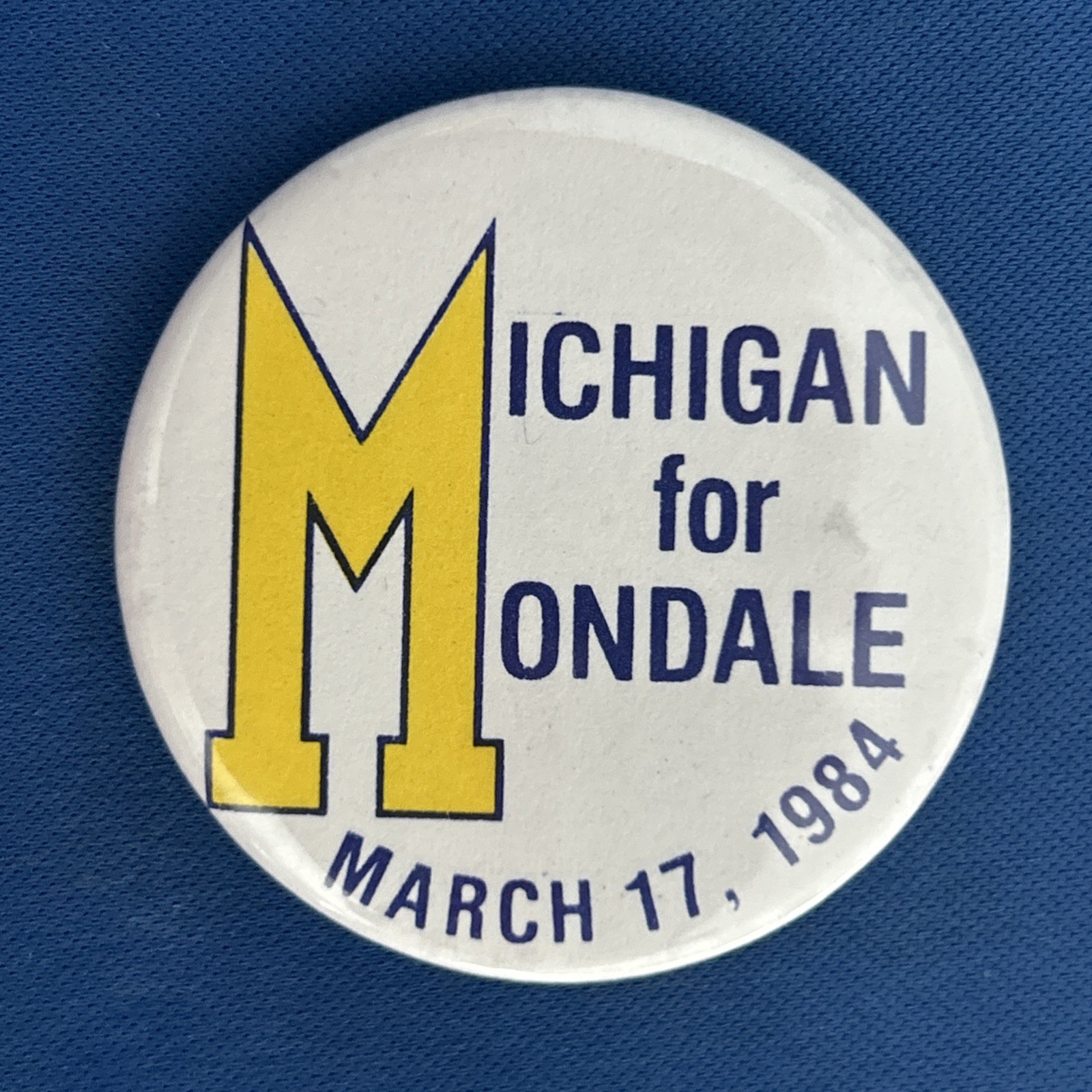 Michigan for Mondale March 17, 1984   1 3/4” pinback button pin