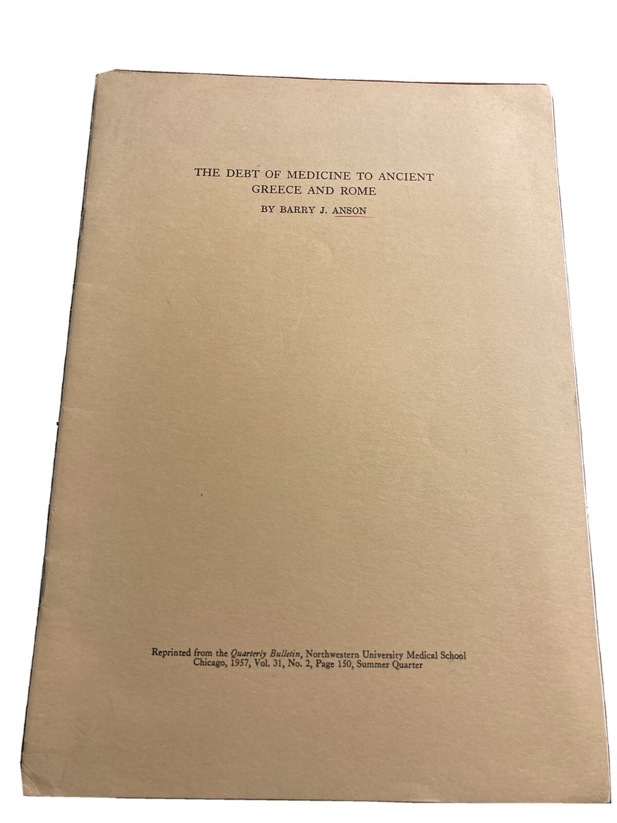 The Debt of Medicine to Ancient Greece and Rome Barry J Anson 1957 Bulletin