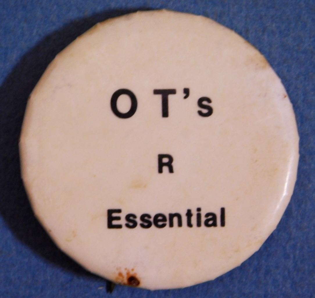 Occupational Therapist Vintage OT's R Essential Celluloid Button 4-2-19