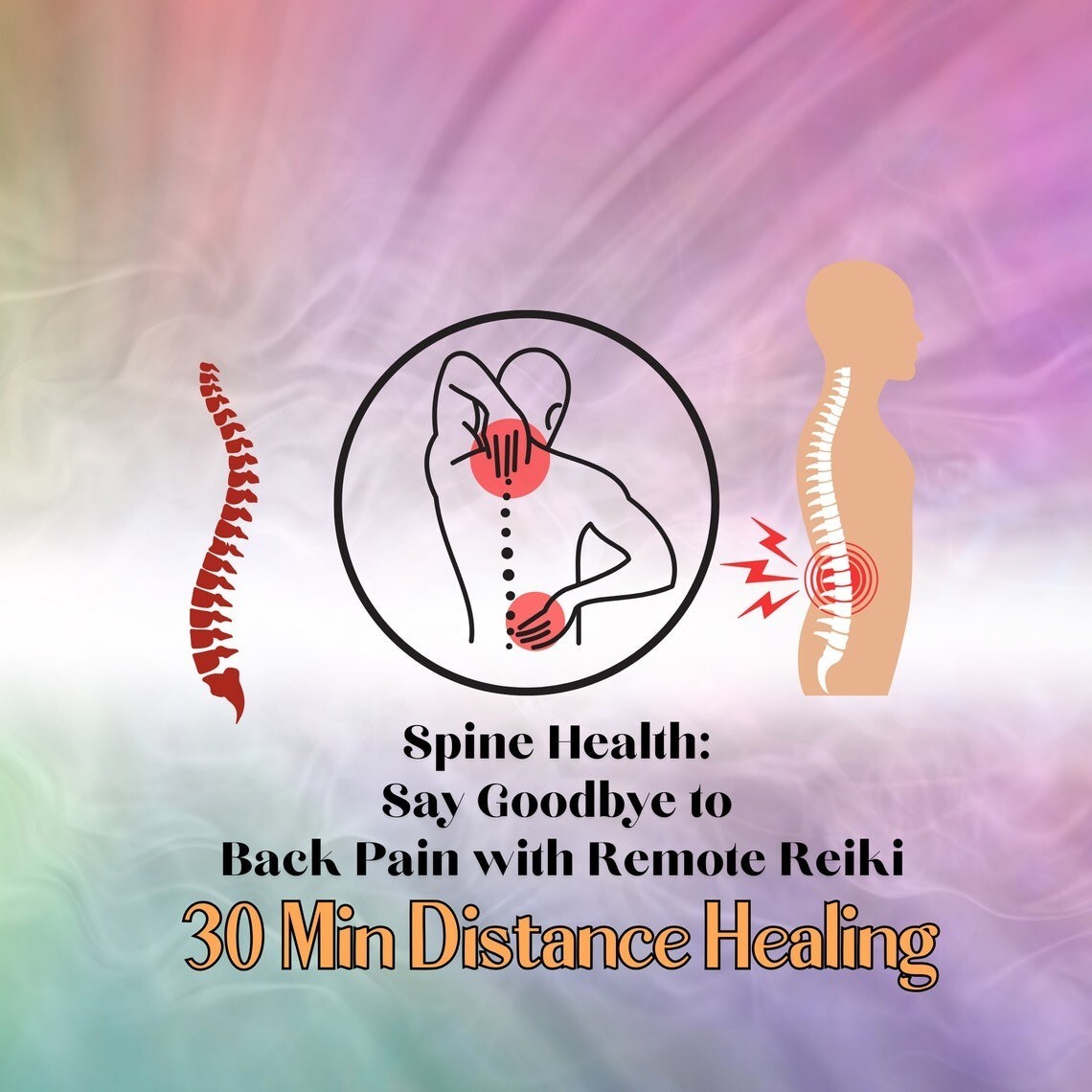 Spine Health: Say Goodbye to Back Pain with Remote Reiki - 30 Min Distance Heali