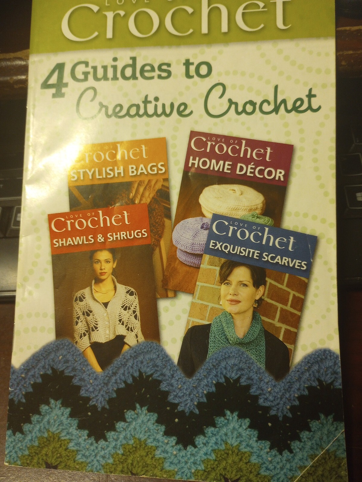 LOVE OF CROCHET 4 GUIDES TO CREATIVE CROCHET DIGEST CROCHET PATTERN BOOK Q5