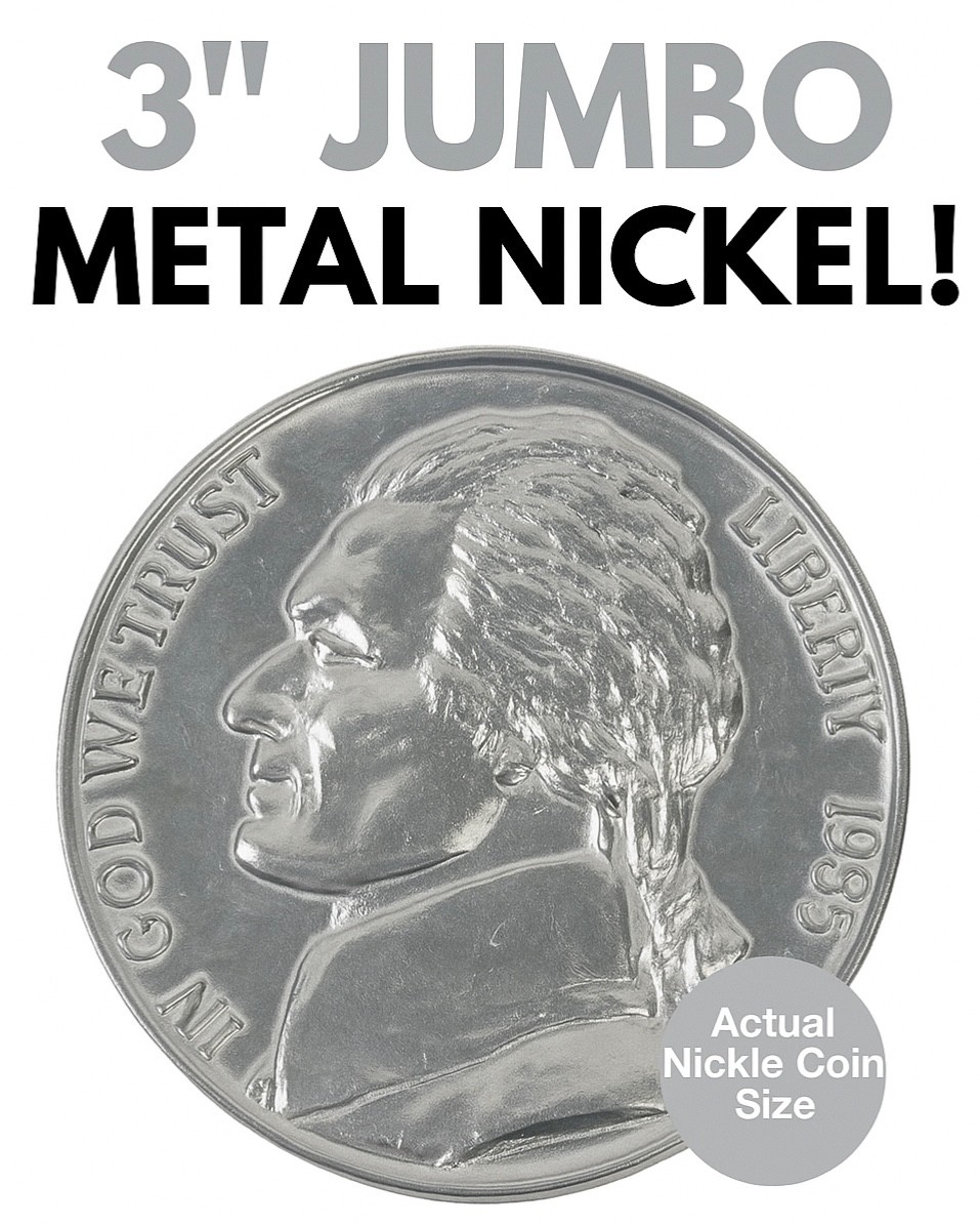 METAL JUMBO 3" US NICKEL COIN Finale for Misers Dream Prop Gimmick Big Silver