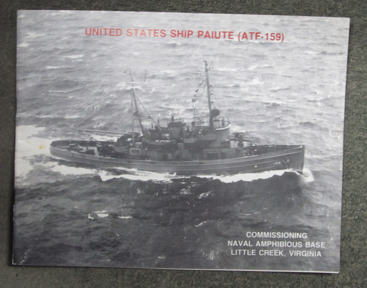 USS   PAIUTE  ATF 159   COMMISSIONING  Program  Navy LITTLE CREEK
