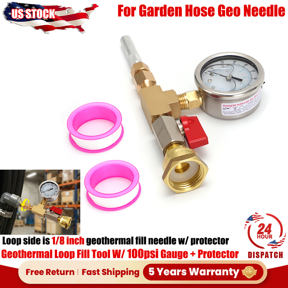 For Garden Hose Geo Needle W/ 100psi Gauge & Protector Geothermal Loop Fill Tool