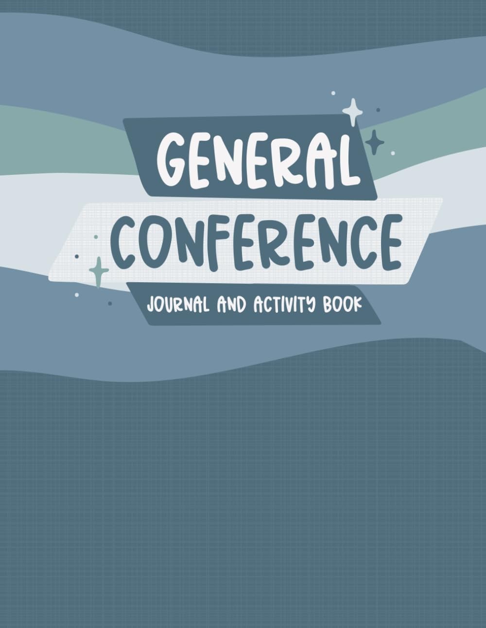 General Conference Journal and Activity Book: For Senior Primary and Youth - Siz