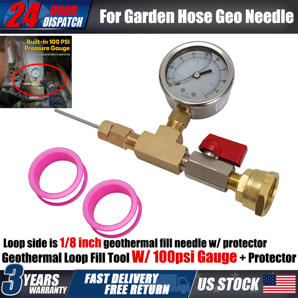 Geothermal Loop Fill Tool For Garden Hose Geo Needle W/ 100psi Gauge&Protector