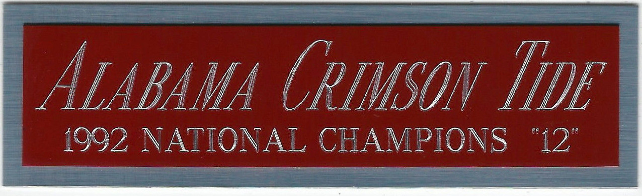1992 ALABAMA TIDE NAMEPLATE FOR AUTOGRAPHED SIGNED FOOTBALL-HELMET-JERSEY-PHOTO