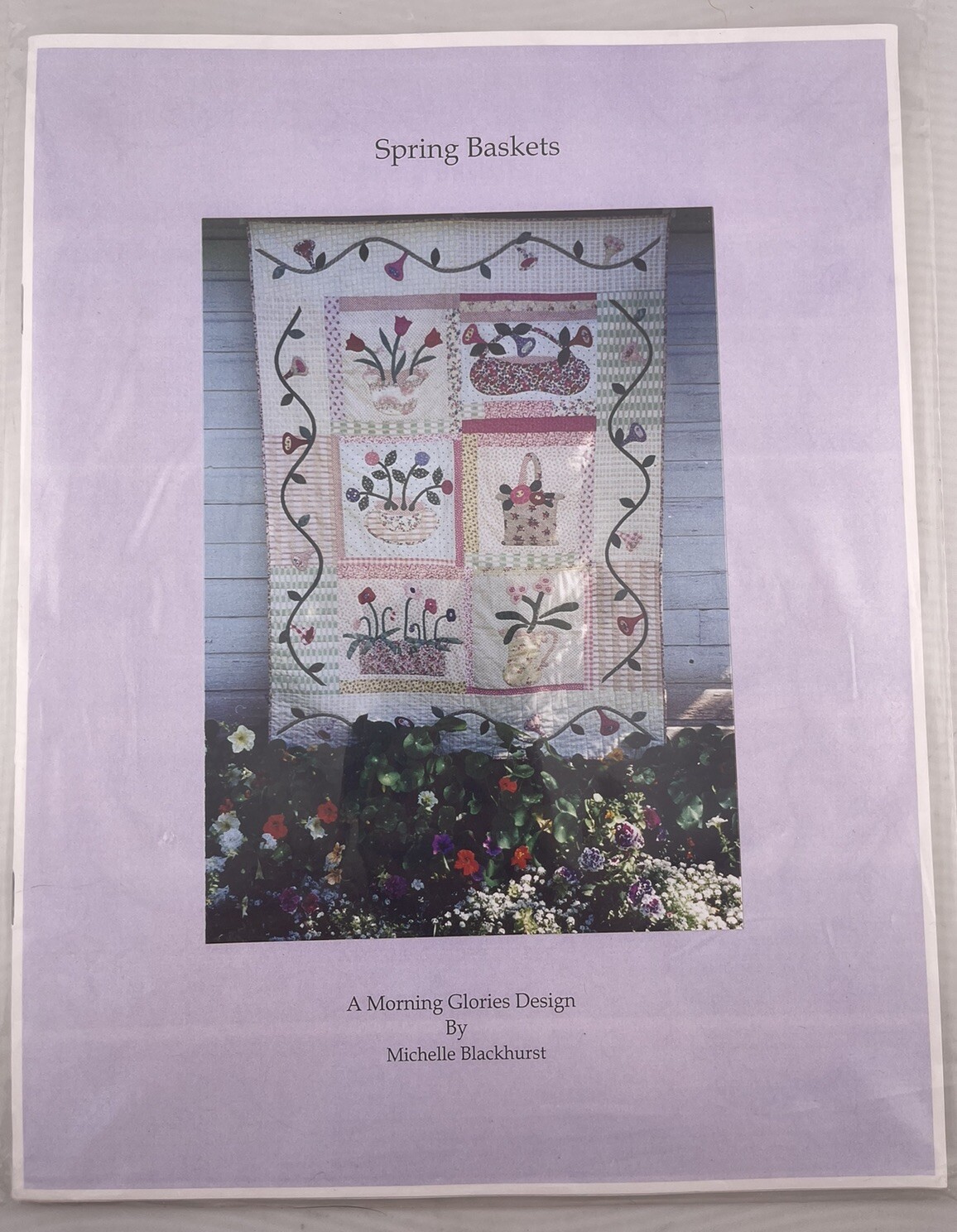 Spring Baskets Quilt Pattern A Morning Glories Design By Michelle Blackhurst