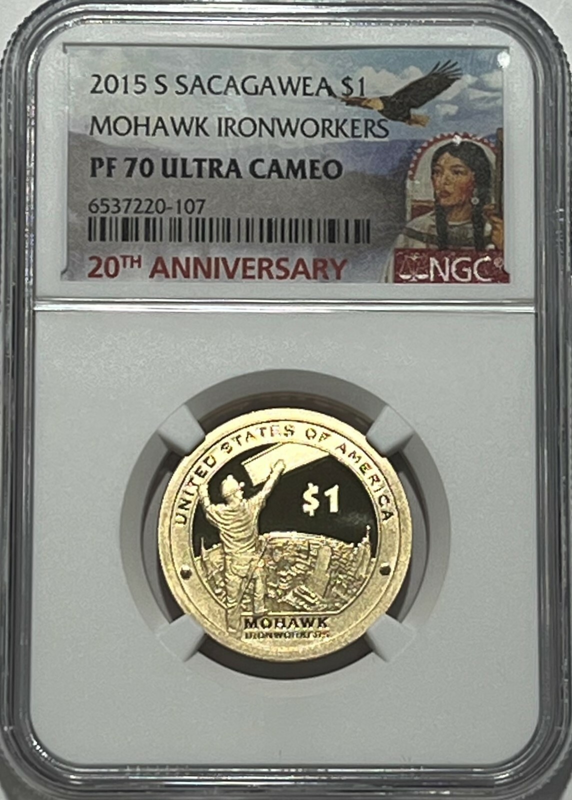 2015 S $1 NGC PF70 Ucam Proof Sac Dollar Mohawk Ironworks 20th Anniv.