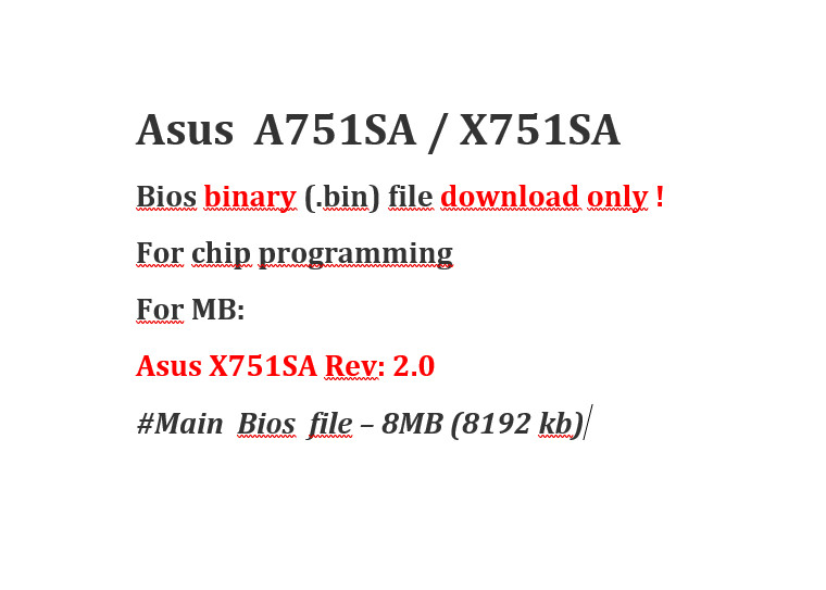 Asus A751SA, X751SA Bios File only .bin File, MAIN Bios, for MB X751SA Rev 2.0