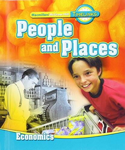 TimeLinks: Second Grade, People and Places-Unit 4 Economics Student Editi - GOOD