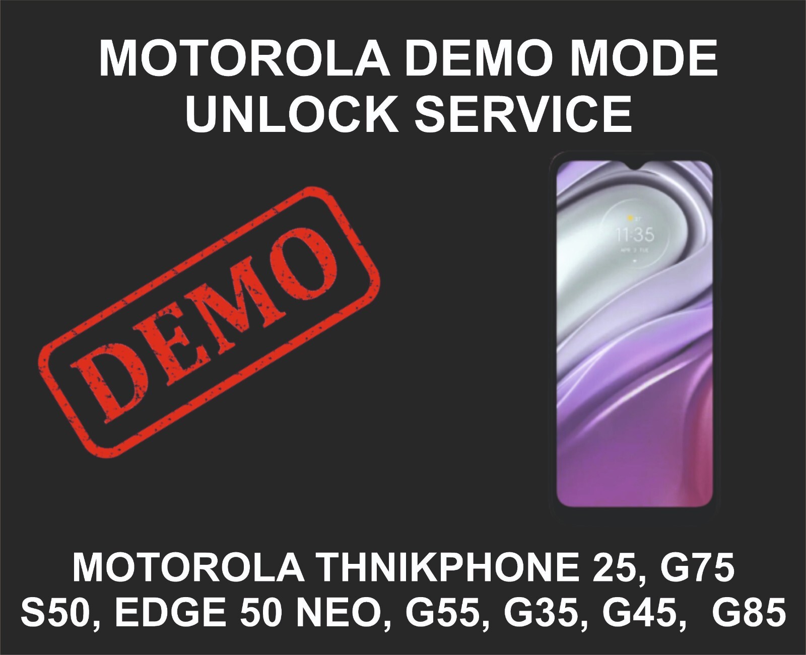 Demo Mode Unlock, Thinkphone 25, G75, S50, Edge 50 Neo, G55, G35, G45, G85
