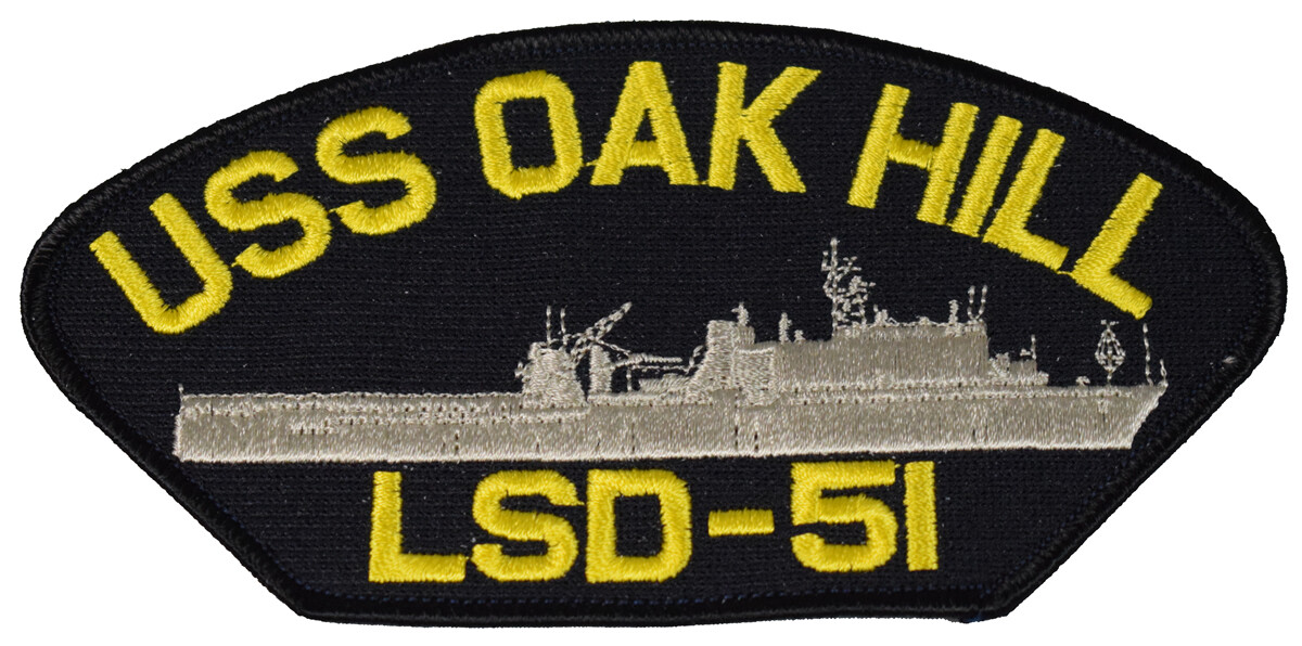 USS Oak Hill LSD-51 Ship Patch - Great Color - Veteran Owned Business