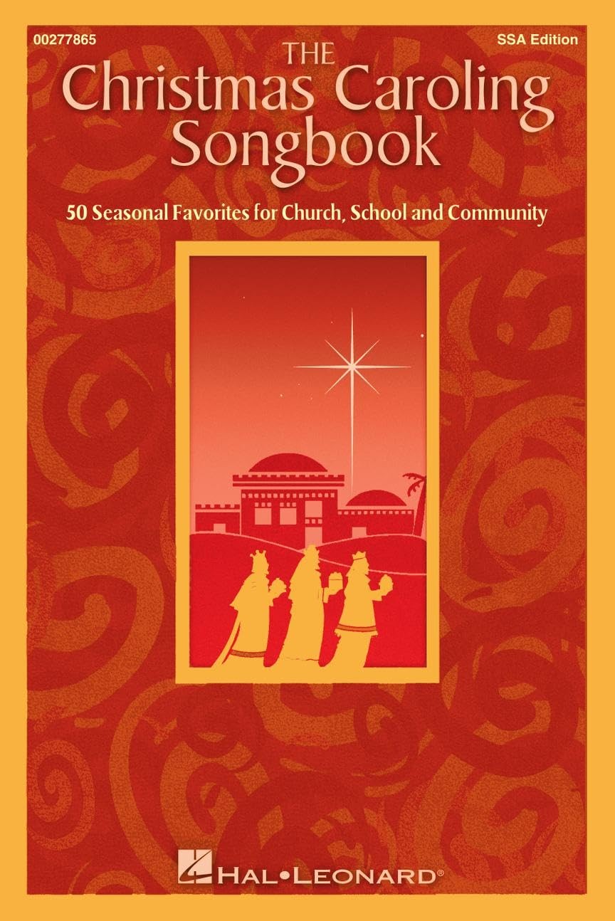 The Christmas Caroling Songbook 50 Seasonal Favorites for Church, School, Commun