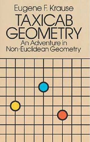 Taxicab Geometry: An Adventure in Non-Euclidean Geometry (Dover Books on  - GOOD