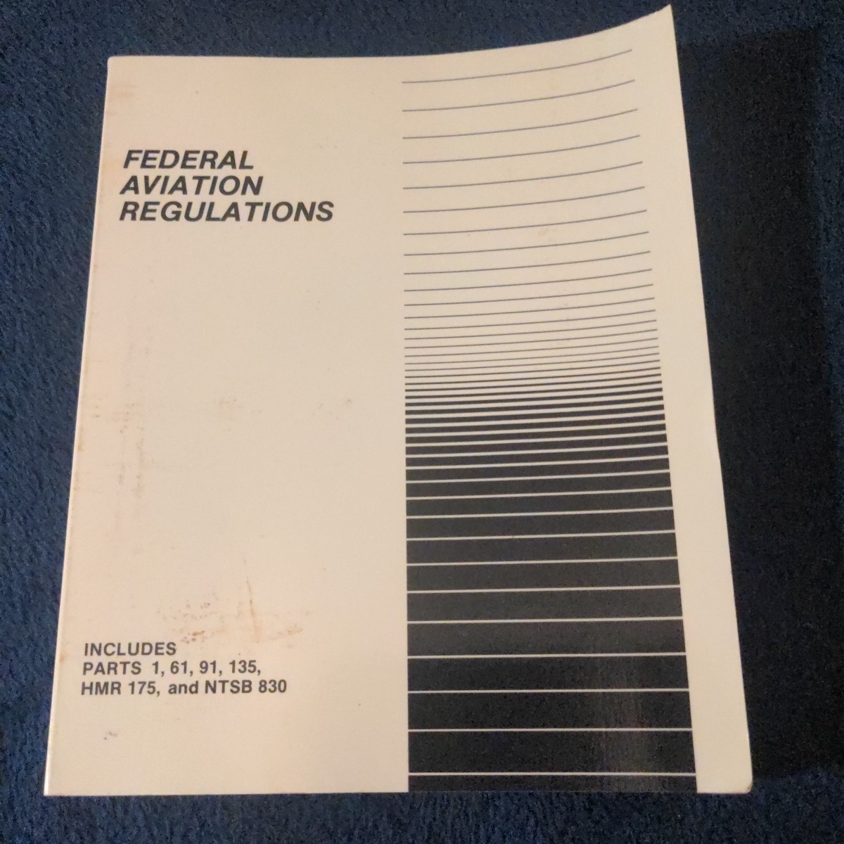 1989 Federal Aviation Regulations - Part 1, 61, 91, 135, HMR 175, NTSB 830 - Vtg