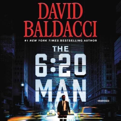 The 6:20 Man: A Thriller - Audio CD By Baldacci, David - GOOD