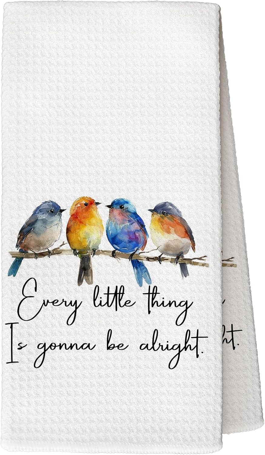 Every Little Thing is Gonna Be Alright Kitchen Towels, Sparrow Bird Gifts for