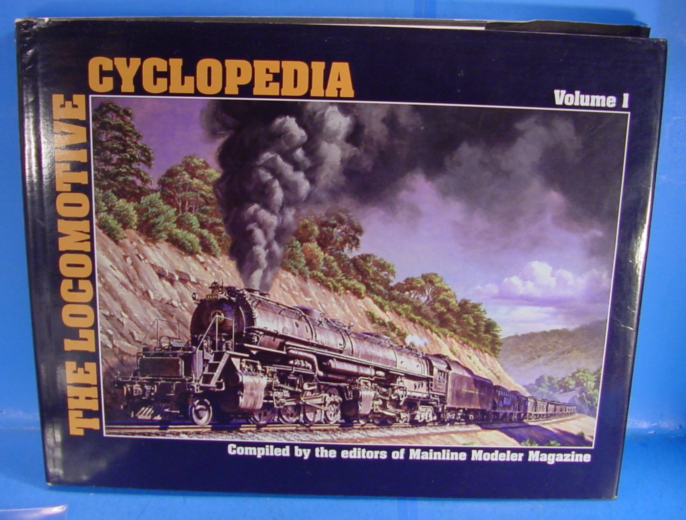 THE LOCOMOTIVE CYCLOPEDIA VOLUME 1 COMPILED BY MAINLINE MODELER MAGAZINE EDITORS
