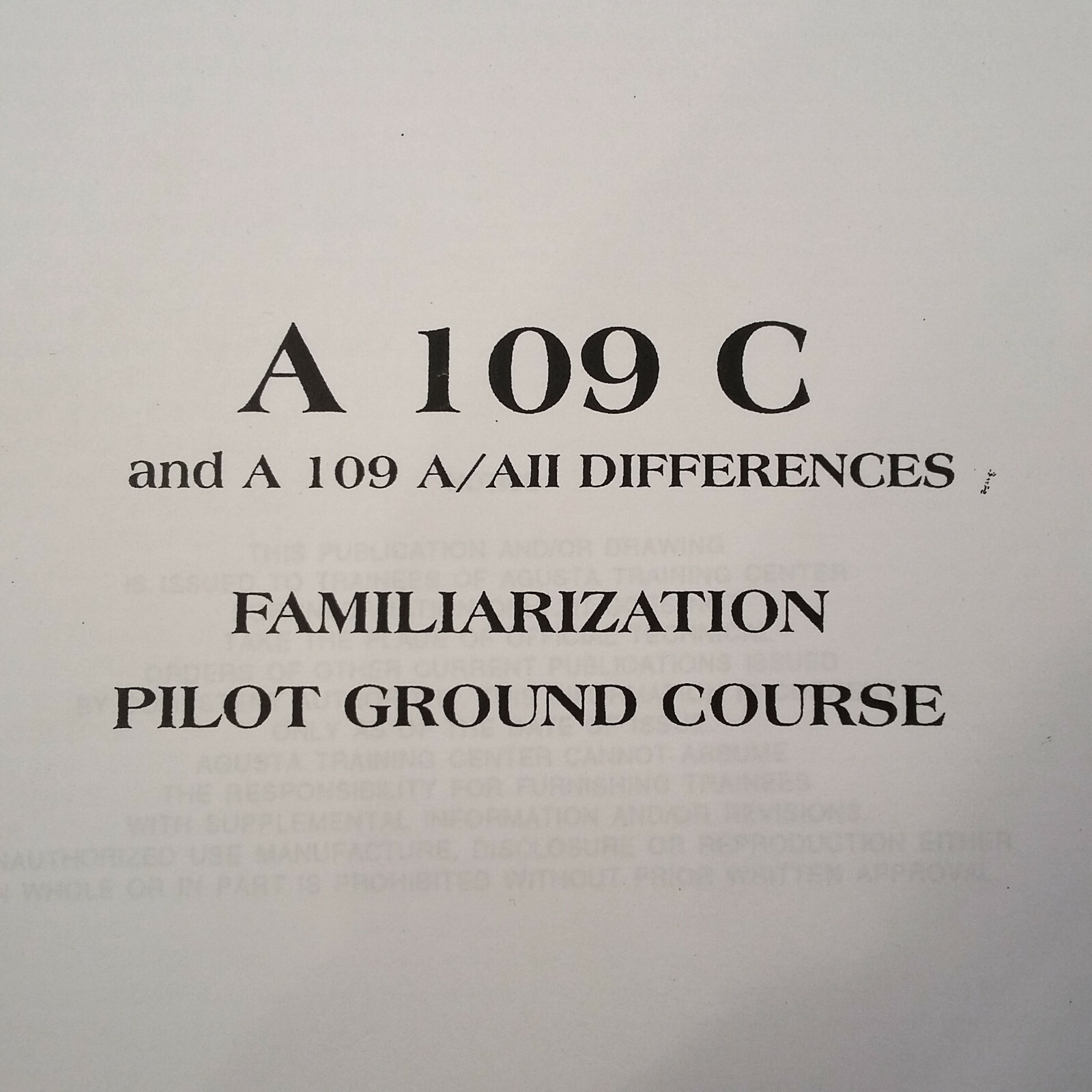 Augusta A109C & A109A/AII Difference Familiarization Pilot Ground School Manual