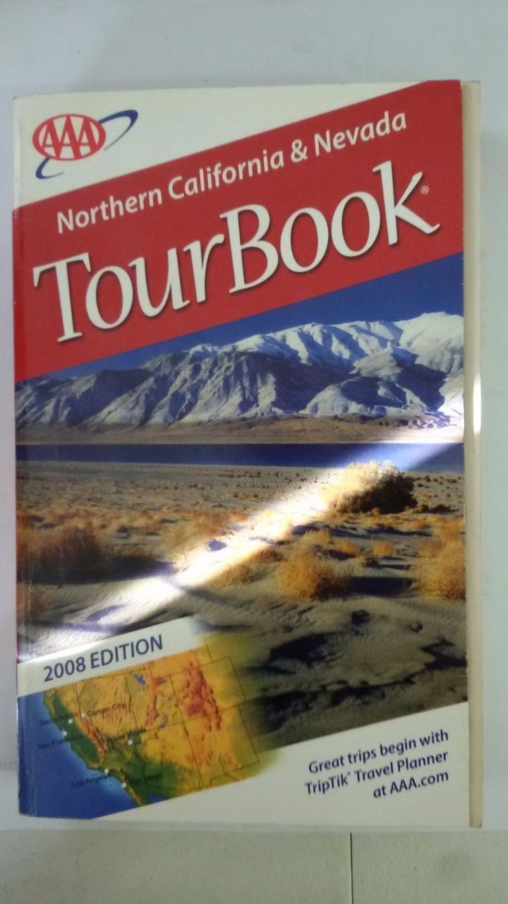 Northern California and Nevada Tour Book (AAA 2008 Edition)– 2007