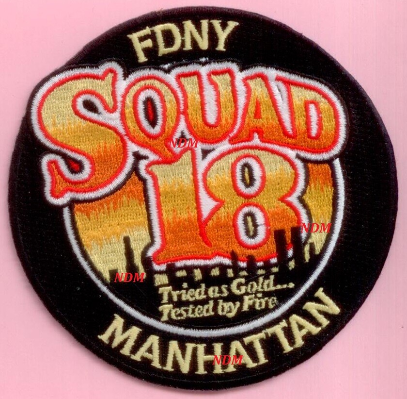 New York City Fire Dept Squad 18 Patch Tried As Gold Tested By Fire