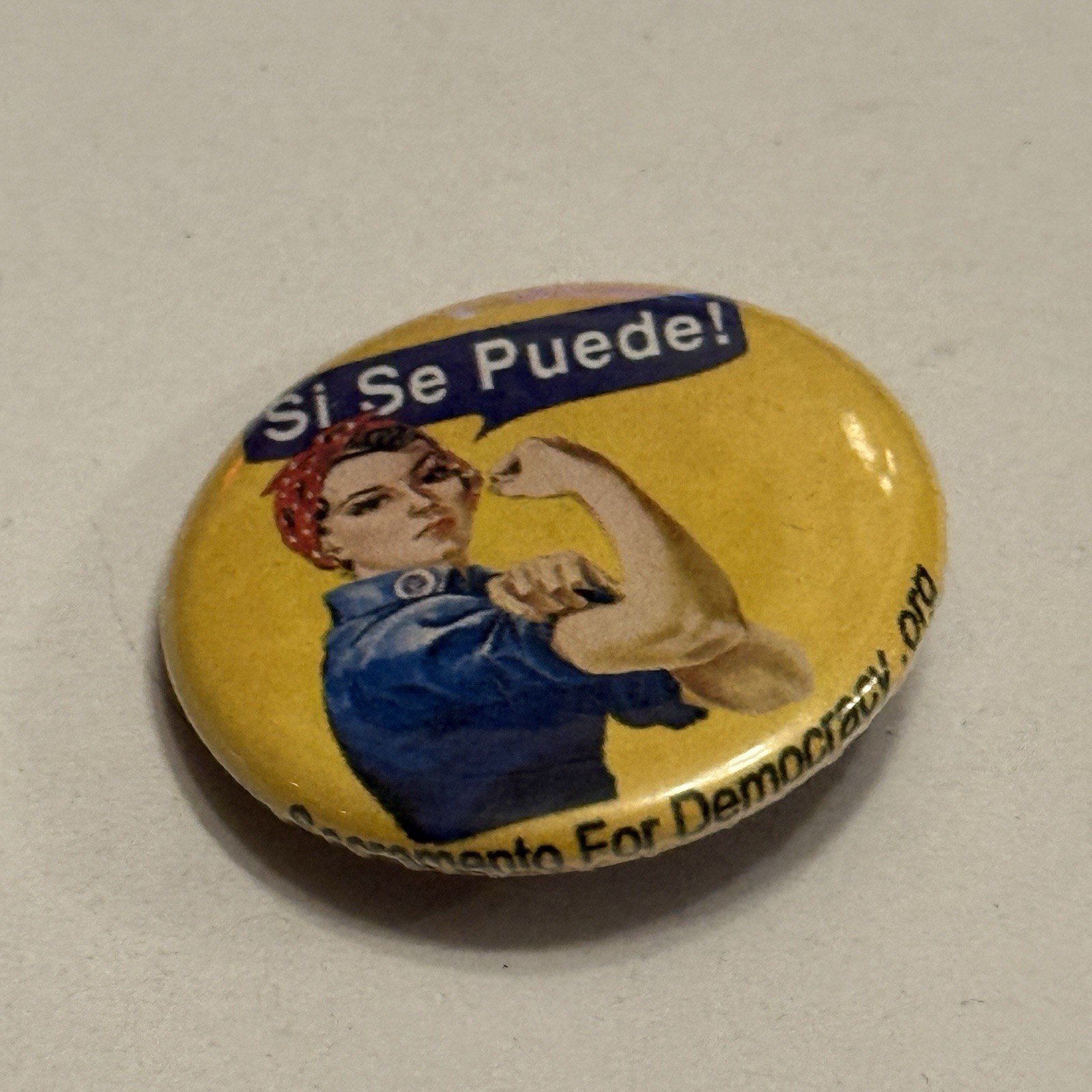 Si Se Puede! Sacramento For Democracy Pinback Button