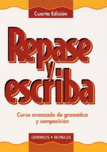 Repase y escriba: Curso avanzado de gramatica y composicin - VERY GOOD
