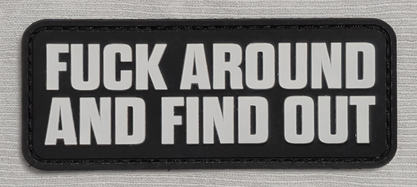 Tactical PVC Morale Patch: "F*** Around And Find Out"