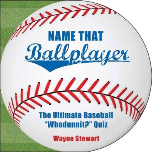 Name That Ballplayer: The Ultimate Baseball Whodunnit? Quiz Book - VERY GOOD