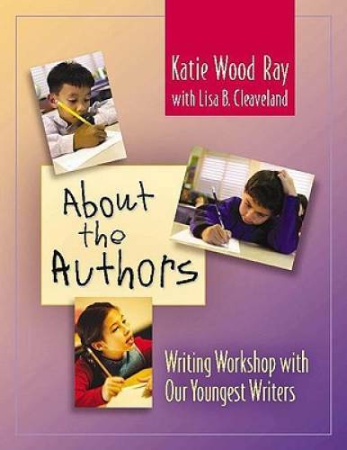 About the Authors: Writing Workshop with Our Youngest Writers - VERY GOOD