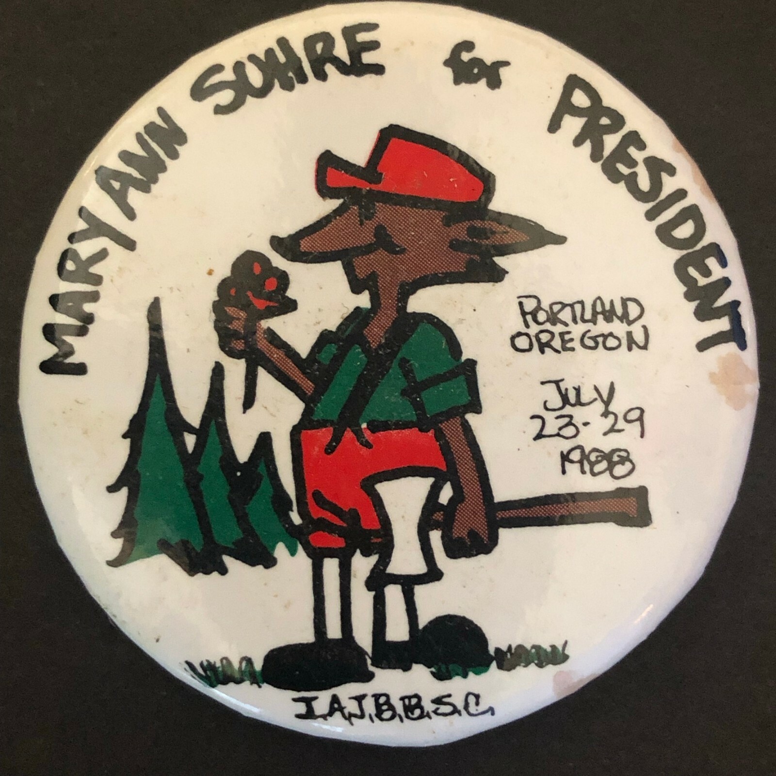 Vintage Steel Pin Back Button -  Mary Ann Suhre Portland, ORE 1988 (IAJBSC)
