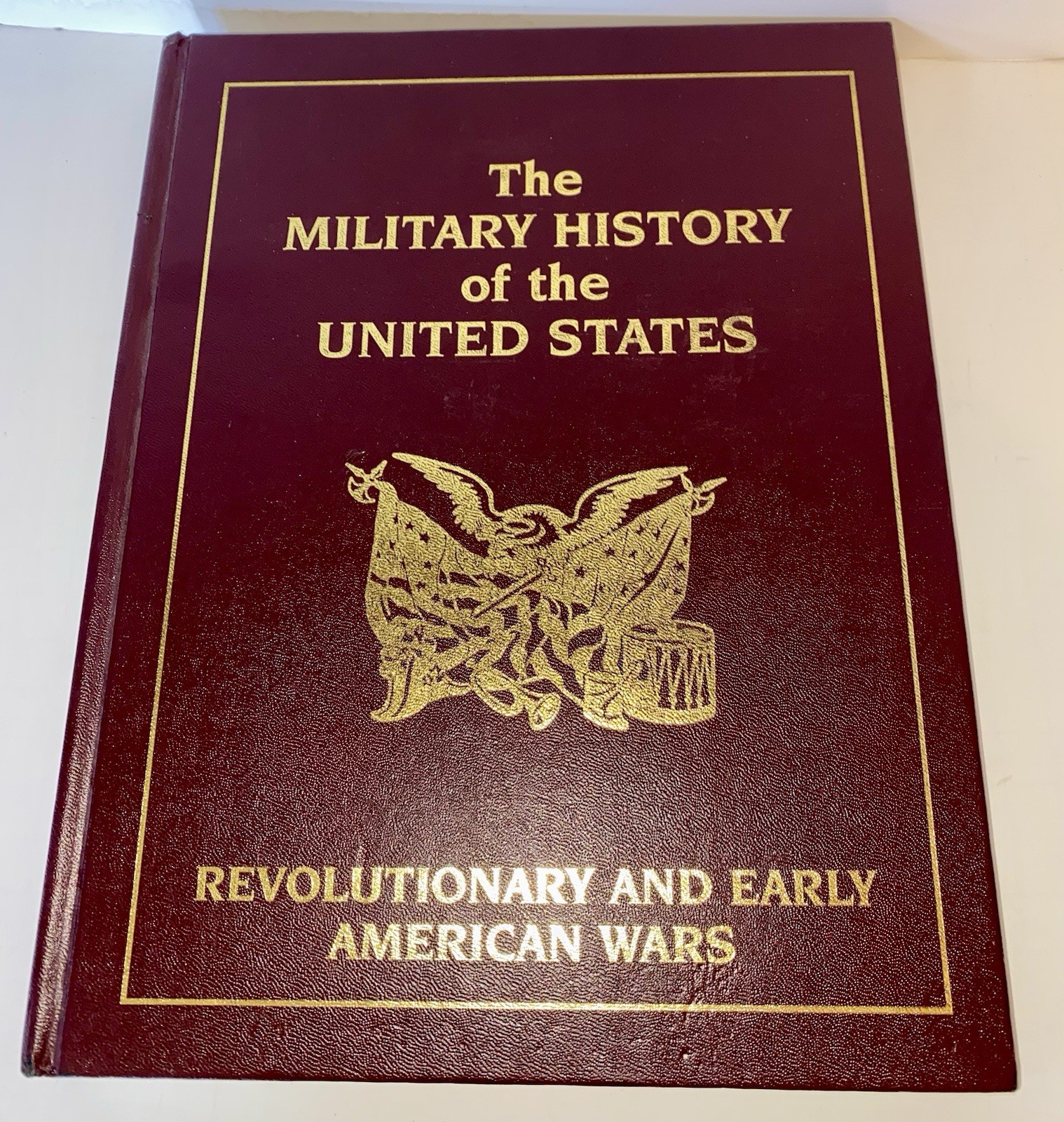 The Military History Of The United States Book Revolutionary & Early American Wa