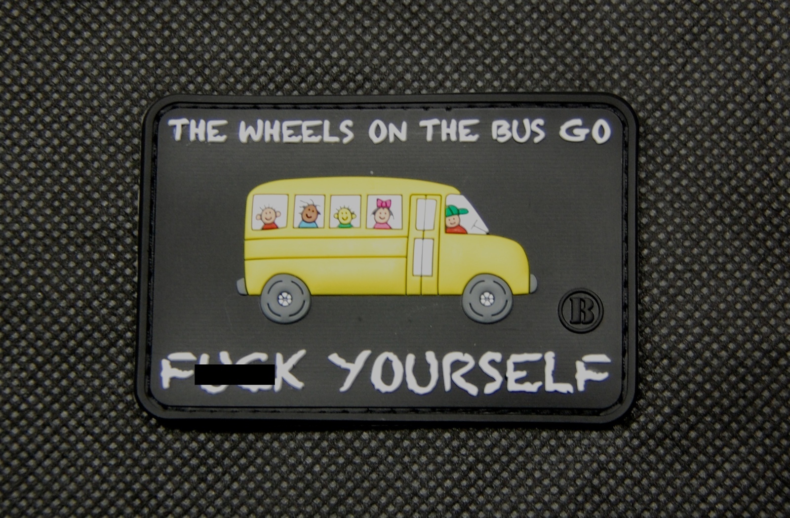 3D PVC The Wheels On The Bus Go F**k Yourself OAF Nation Morale Rubber Patch