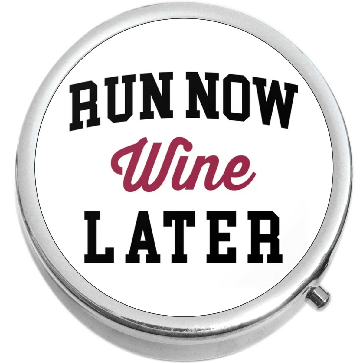 Run Now Wine Later  Medicine Vitamin Pill Box