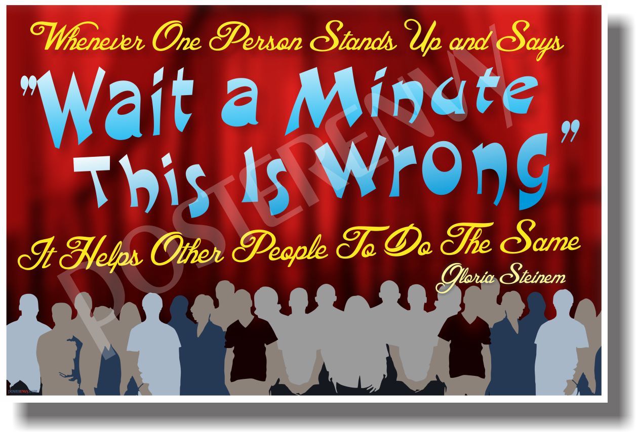 Whenever One Person Stands Up - Gloria Steinem - Classroom Motivational Poster