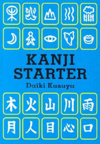 Kanji Starter - Paperback By Kusuya, Daiki - VERY GOOD