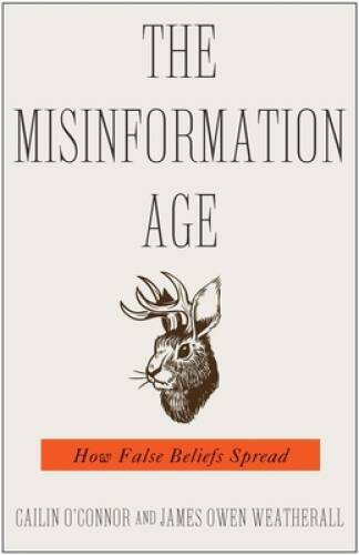 The Misinformation Age: How False Beliefs Spread - Hardcover - GOOD