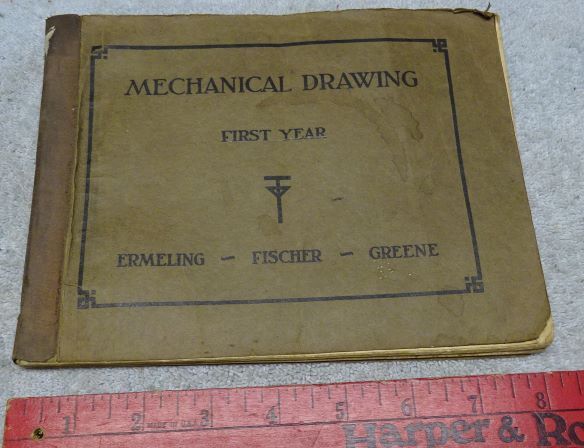 * Antique - Dated 1924 - First Year - MECHANICAL DRAWING BOOK - BRUCE publishing