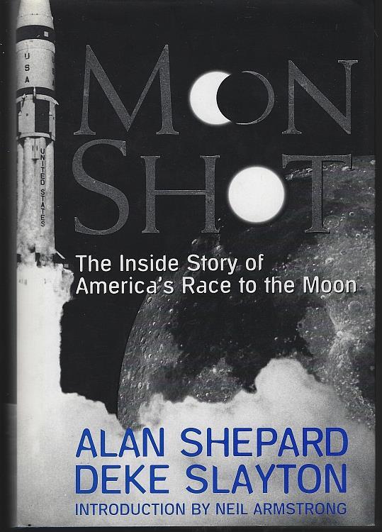 Moon Shot Inside Story of America's Race to the Moon Alan Shepherd 1994