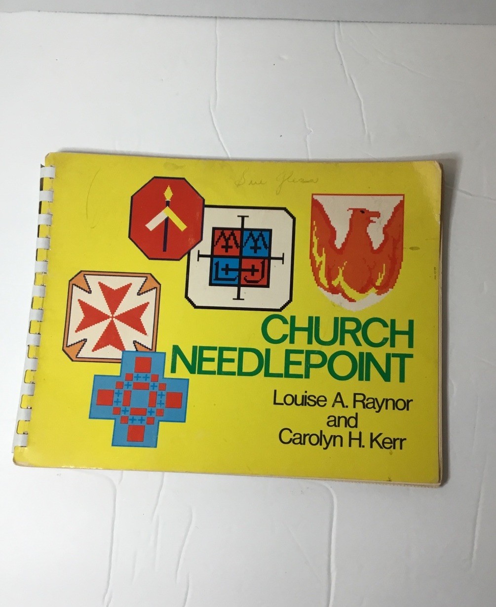 Vintage 1976 Church Needlepoint Book Louise A. Raynor And Carolyn H. Kerr