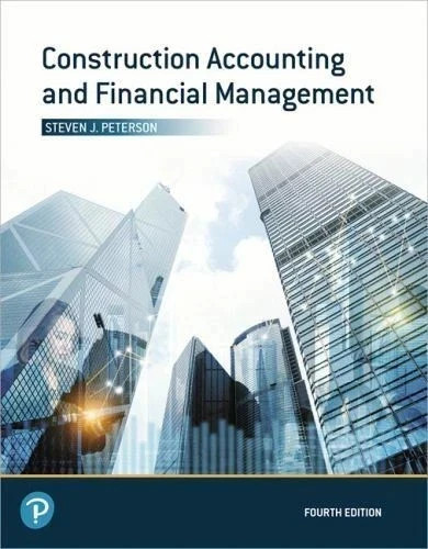 Construction Accounting and Financial Management  Steven Peterson= 9780135232873
