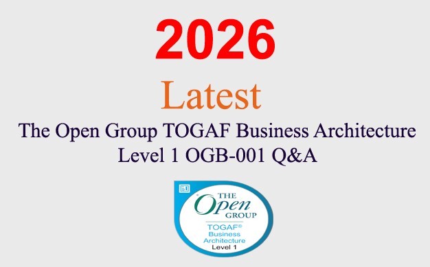 The Open Group TOGAF OGB-001 Q&A GUARANTEED (1 month update)