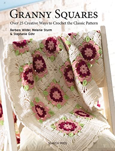 Granny Squares: Over 25 Creative Ways to Crochet... by Barbara Wilder 1844488403