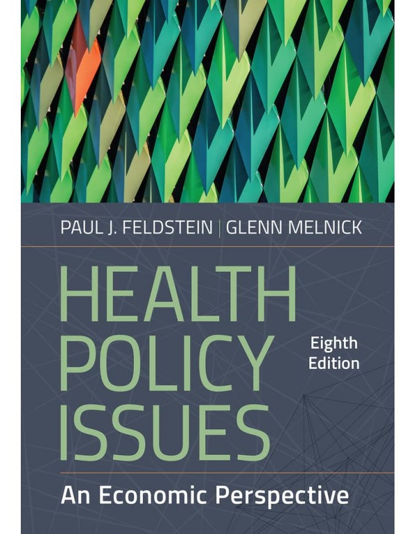 Health Policy Issues: An Economic Perspective, 8th...